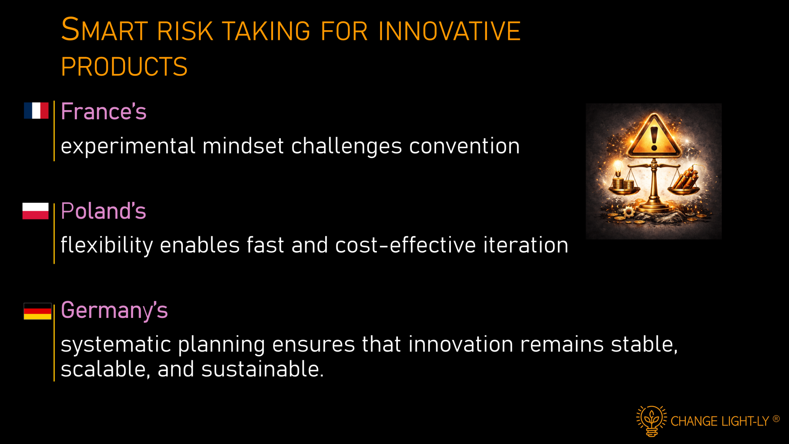 Change Light-Ly - Europe Smart Risk taking for Innovative Electronics